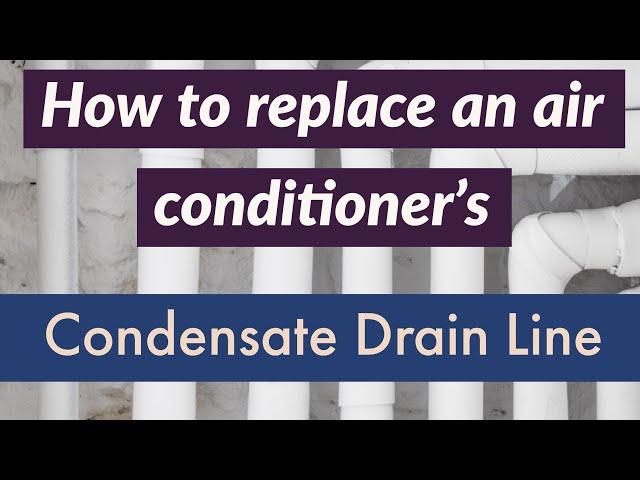 How to replace an air conditioner's Condensate Drain Pipe[Toronto and GTA service 416-887-1271]