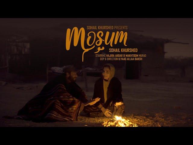 MOSUM | SOHAIL KHURSHED | SHAY HAQ MUREED (OFFICIAL VIDEO)