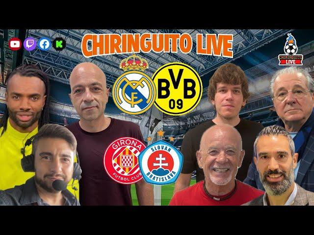  REAL MADRID - BVB y GIRONA - SLOVAN BRATISLAVA | CHIRINGUITO LIVE