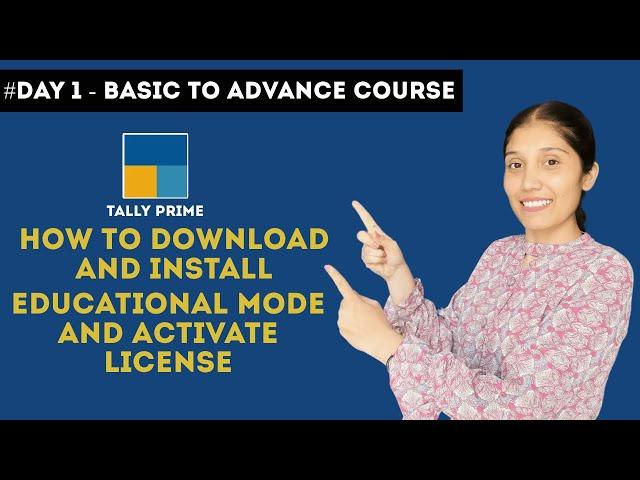 Tally Prime - How to Download And Install | Educational Mode And Activate License | Day 1