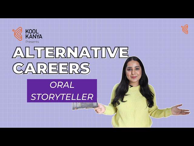 How To Become A Storyteller In India? | Kool Kanya Alternative Careers | Careers After COVID 19