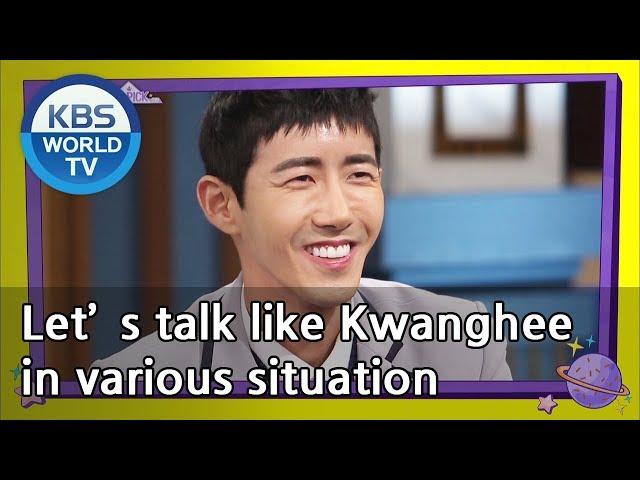 Let’s talk like Kwanghee in various situation [Happy Together/2019.03.07]