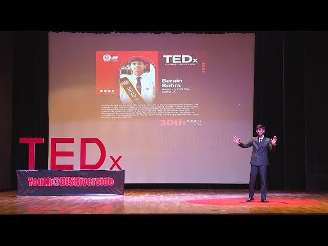 In a World of Mere Existence, I Dare to Live. | Berain Bohra | TEDxYouth@DISRiverside