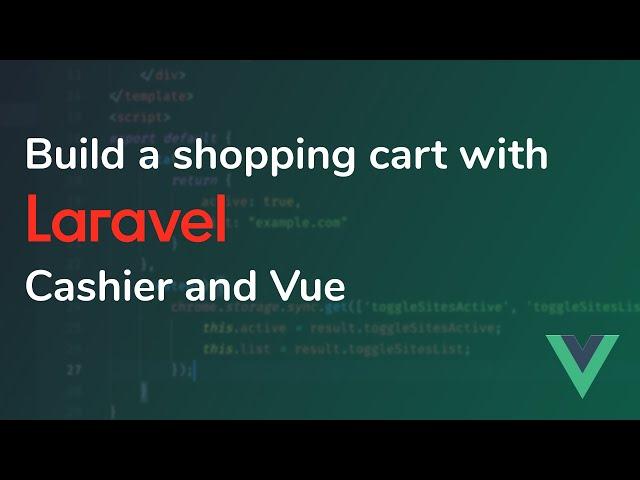 Build a shopping cart with Laravel Cashier and Vue