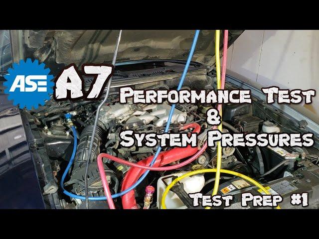 ASE A7 Test Prep #1 - System Pressures Diagnosis