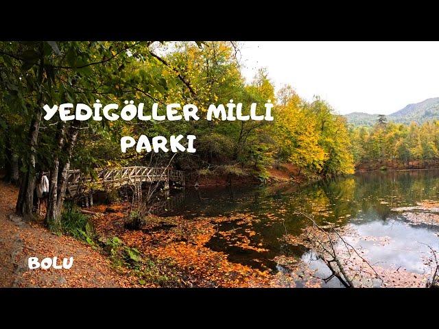 YEDİGÖLLER MİLLİ PARKI-BOLU