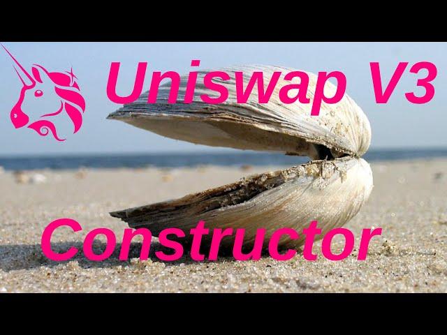 Constructor | Uniswap V3 Core Contract Explained - Part 0