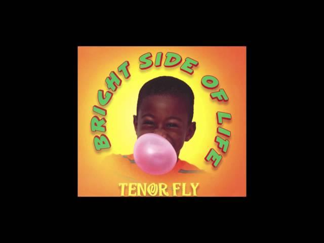 Tenor Fly - The Bright Side Of Life  [ HIGH QUALITY SOUND - HD 1080p ]