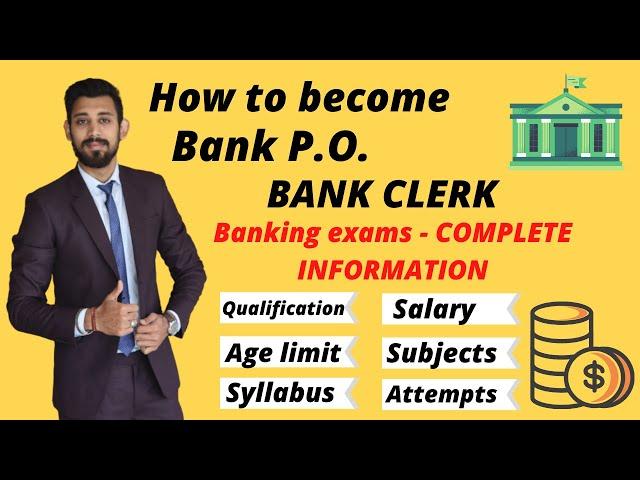 How to become Bank P.O. / Bank Clerk | Exams | Syllabus | Salaries | Complete information