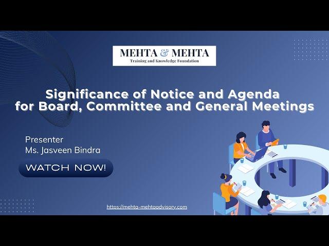 Significance of Notice and Agenda for Board, Committee and General Meetings