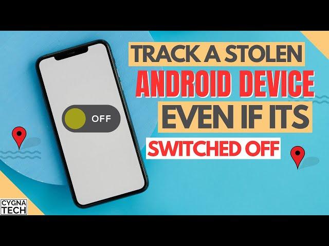 How To Track A Stolen Phone Even If It's Switched Off | Track Lost Android Device | Find Lost Phone