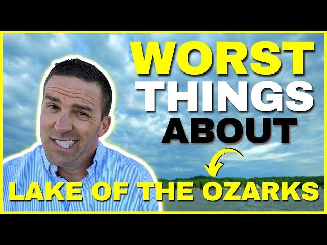 Worst things about living in Lake of the Ozarks