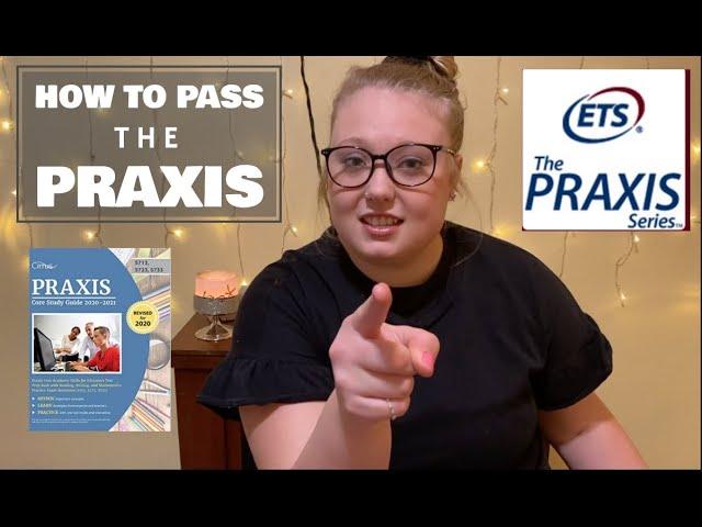 HOW TO PASS THE PRAXIS EXAM!