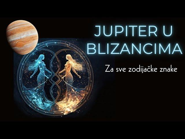 JUPITER U BLIZANCIMA - 2024./2025. - Za sve zodijačke znake!