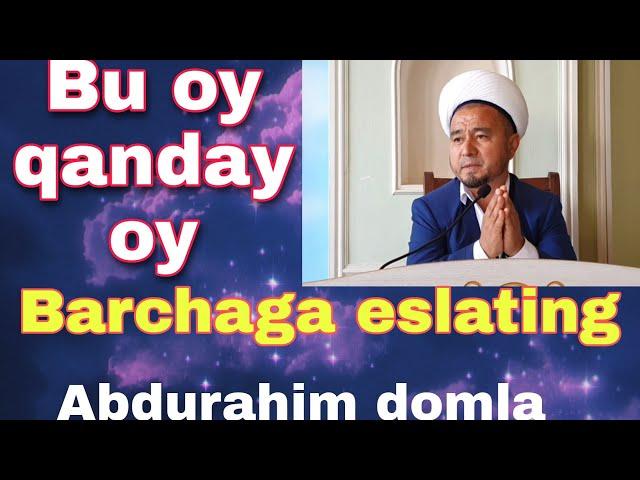 Bu oy qanday oy, Abdurahim domla, farzandlarga o‘rgating, zarur