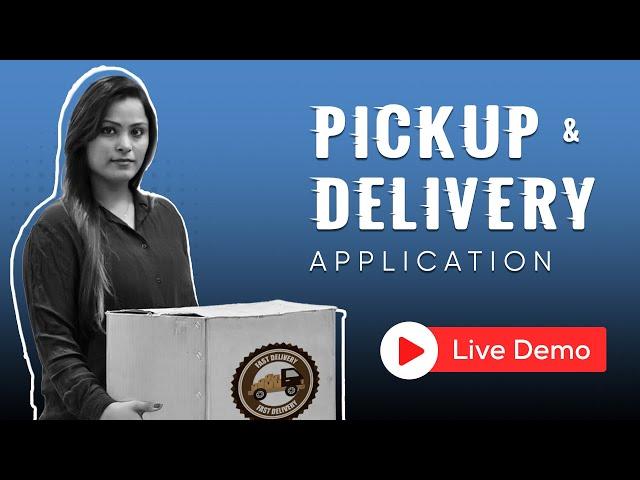 Develop Your Own Pickup & Delivery Mobile App | LIVE Demo