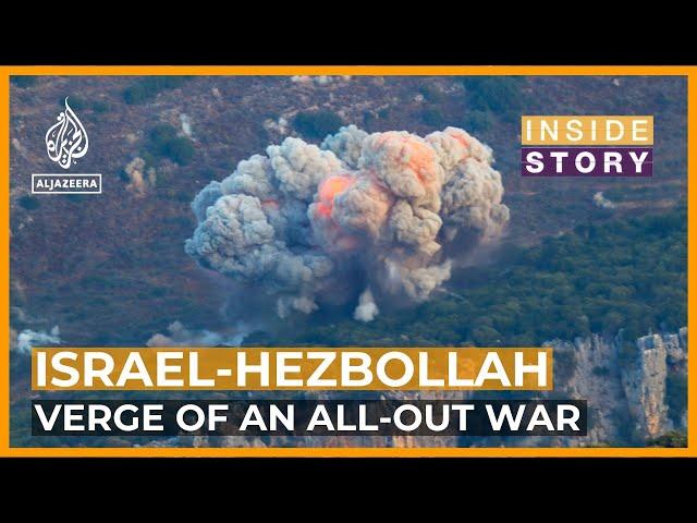 Are Israel and Hezbollah on the verge of all-out war? | Inside Story