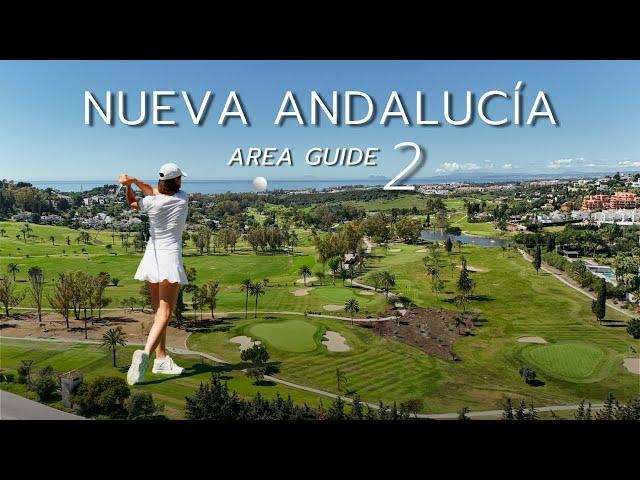 Nueva Andalucía Area Guide 2: Lifestyle, Golf Valley & Luxury in Marbella