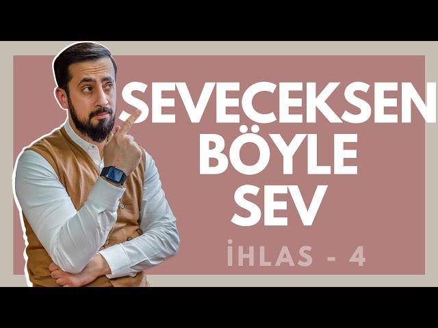 Seveceksen Böyle Sev - [İhlas 4 - Halîliye - Hıllet] | Mehmet Yıldız @hayalhanem