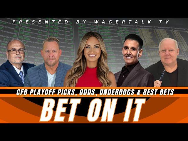 Bet On It | College Football Bowl Games & Playoffs Picks and Predictions, Odds, and Best Bets