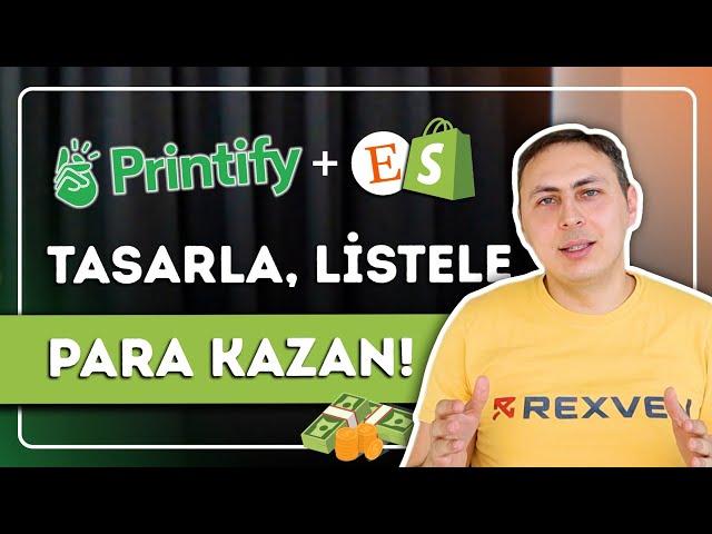 Printify ile Nasıl Para Kazanılır ? | Tasarla Etsy ve Shopify ile Satarak Kazan (Sermayesiz)