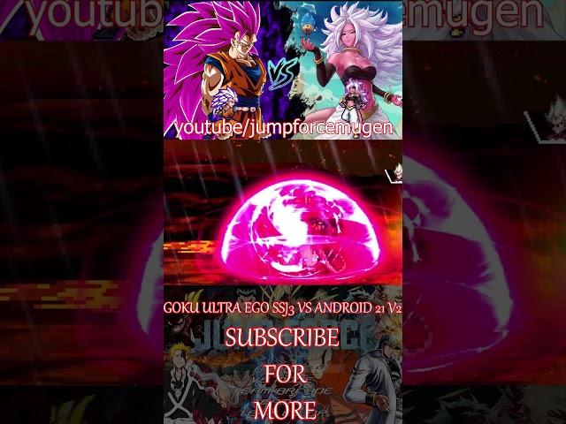 GOKU ULTRA EGO SSJ3 VS ANDROID 21 V2 #dragonballzmugenapkforandroid #dragonballsuper #goku