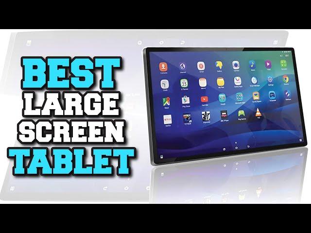 Best tablet with large screen in 2025