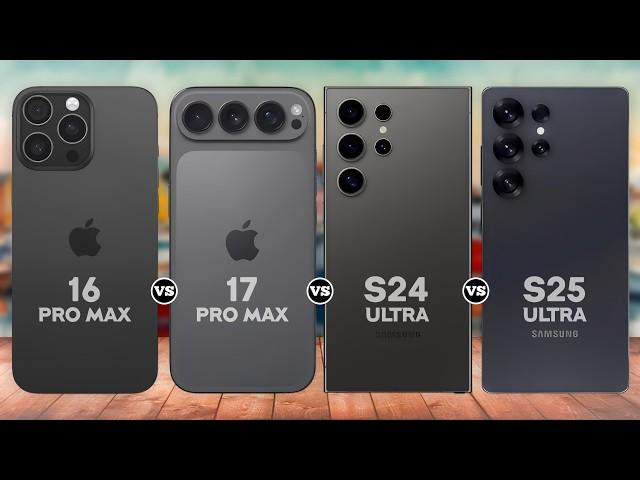 Samsung Galaxy S25 Ultra Vs iPhone 17 Pro Max Vs iPhone 16 Pro Max Vs Galaxy S24 Ultra Specs Review