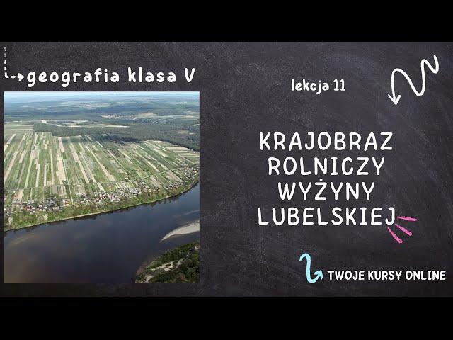 Geografia klasa 5 [Lekcja 11 - Krajobraz rolniczy Wyżyny Lubelskiej]