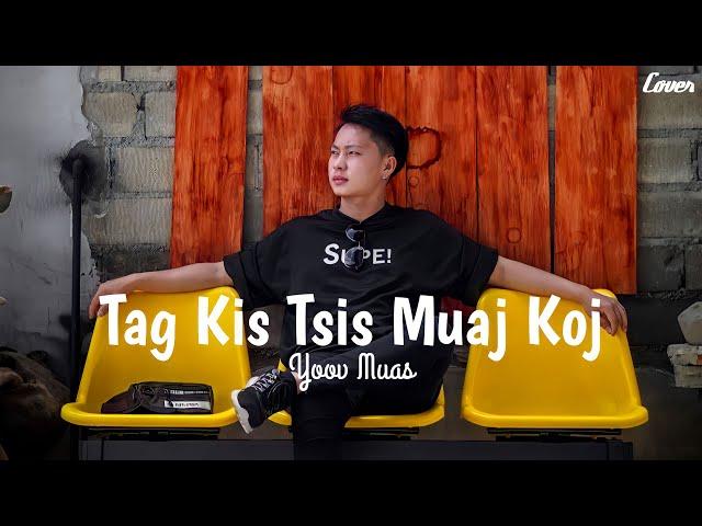 Tag Kis Tsis Muaj Koj - Yoov Muas (Cover Audio)