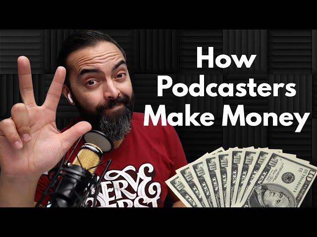 How Podcasters are Getting RICH (3 Replicable Ways)