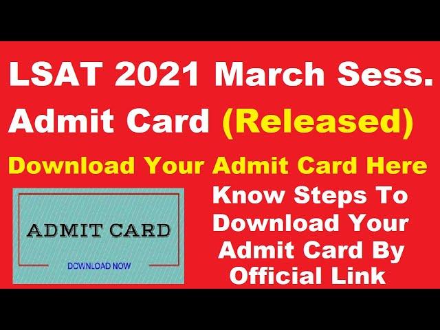 LSAT 2021 March Session Admit Card (Available) - How to Download LSAT 2021 Hall Ticket Online