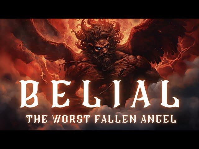 Belial: The Worst Fallen Angel