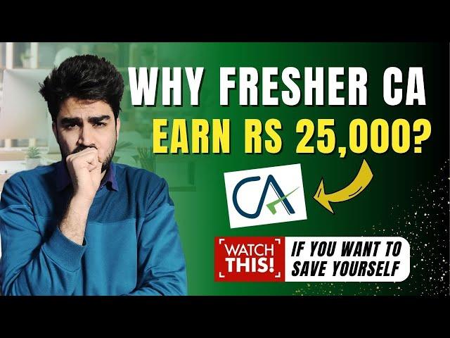 Why CA earn less than Rs 25,000? | Why CA has low salary