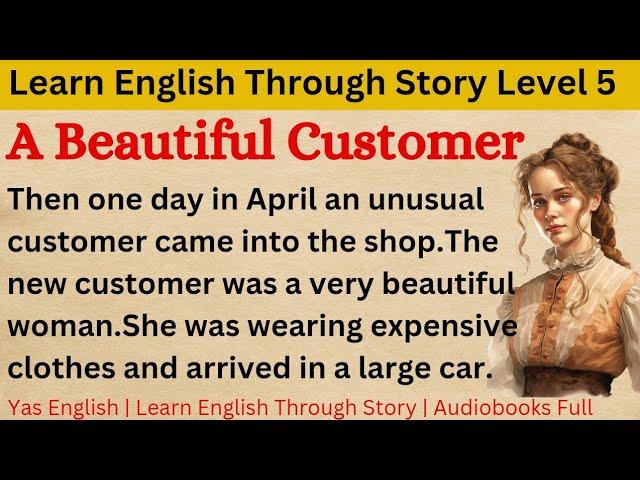 Learn English Through Story Level 5 ⭐ | English Story  A Beautiful Customer