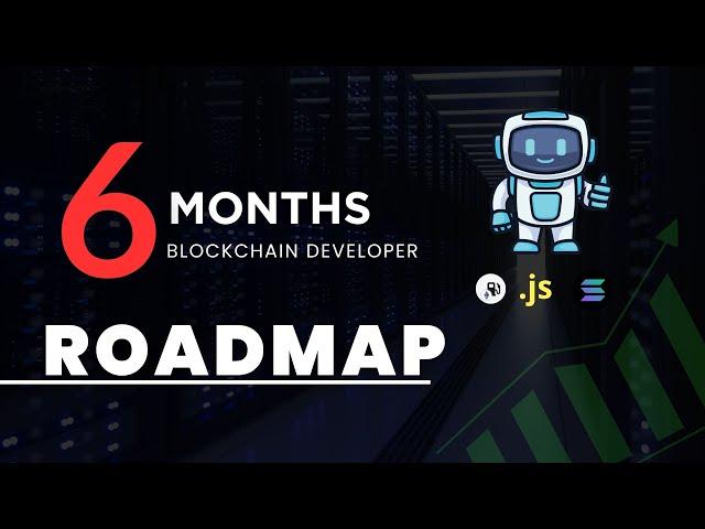 6-Month Plan to Master Blockchain Development in 2025: Beginner to Advanced RoadMap