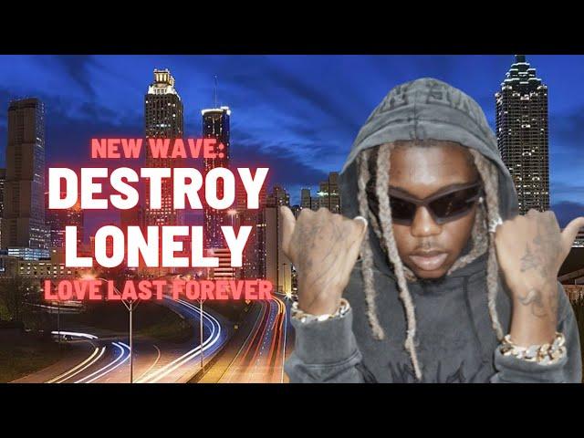 New Wave: Destroy Lonely - Love Lasts Forever