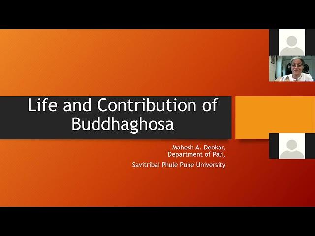 Special Lecture on ‘Life and Works of Buddhaghosa’ by Prof. Dr. Mahesh Deokar on 20th April 2021