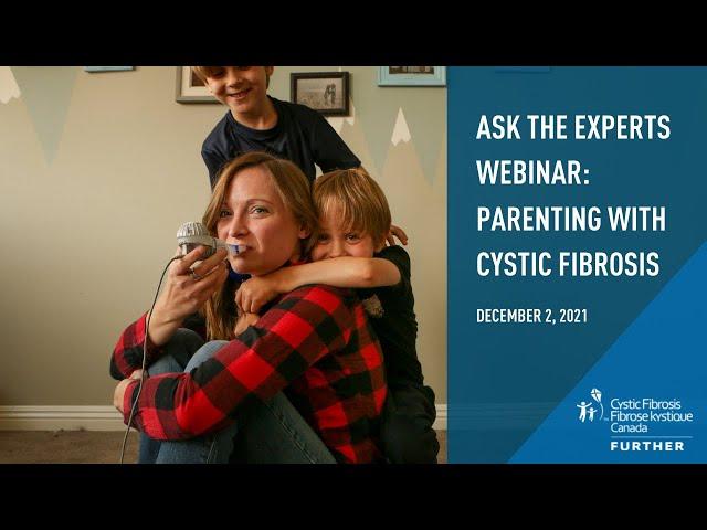 Ask the Experts Webinar: Parenting with Cystic Fibrosis