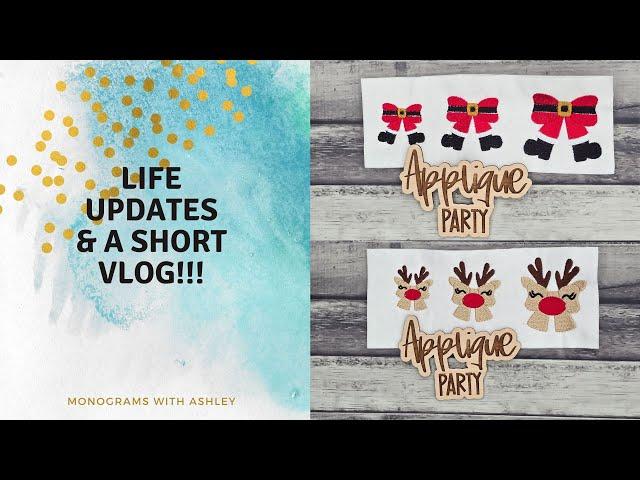 Guess What? Here's a short Vlog and Life Update--Plus Applique Party release sneaks