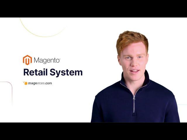 Magento Retail Management Software To Maximize Store Efficiency & Revenue