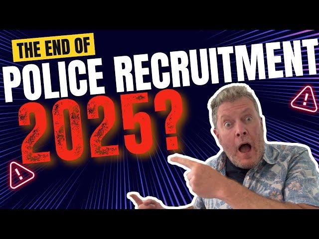 Could This Be the End of Police Recruitment for 2025? #policerecruitment