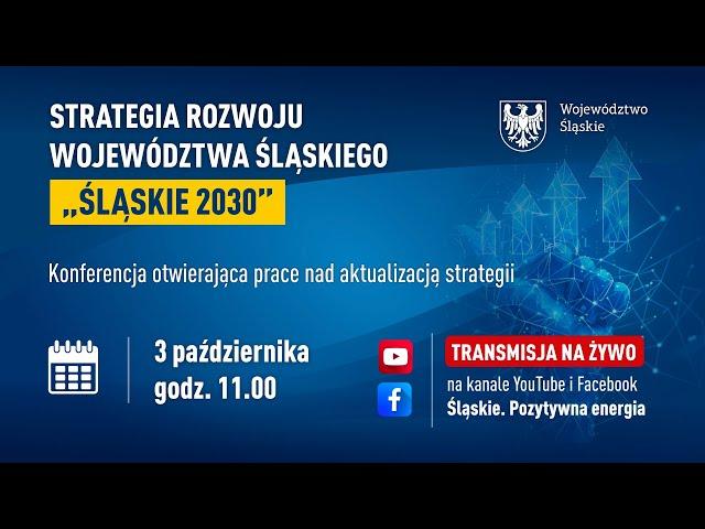 Strategia Rozwoju Województwa Śląskiego "ŚLĄSKIE 2030"