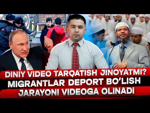 DINIY VIDEOLAR UCHUN JAVOBGARLIKKA TORTILASIZ! MIGRANTLAR DEPORT BO'LSA VIDEOGA OLINADI!