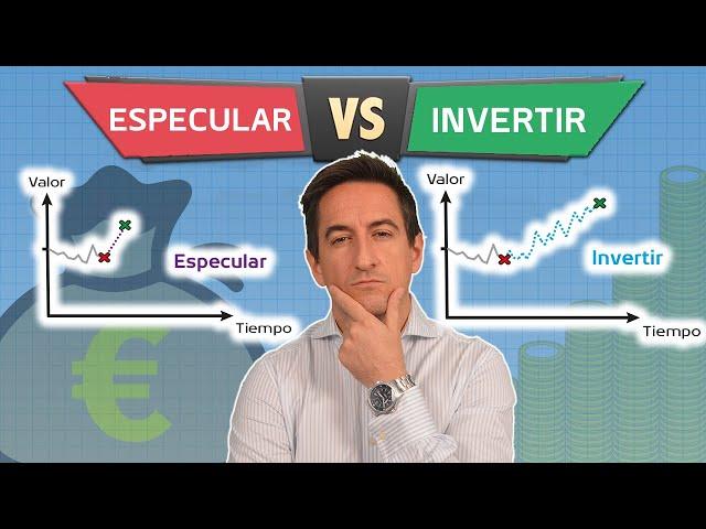 Especular o Invertir - ¿Con cuál conseguimos aumentar el patrimonio? ¿Qué tiene más sentido?