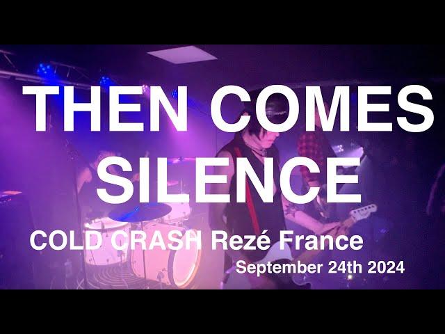 THEN COMES SILENCE Live Full Concert 4K @ COLD CRASH Rezé France September 24th 2024