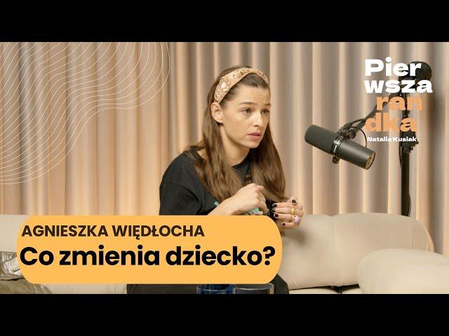 Agnieszka Więdłocha: co zmienia dziecko?