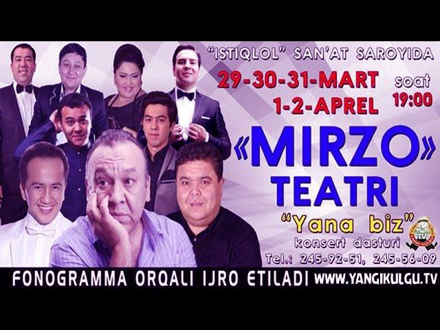 Mirzo teatri - Yana biz deb nomlangan konsert dasturi 2014.yil