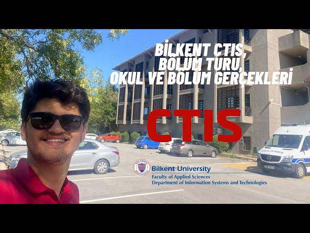 Bilkent CTIS, Yazılım, Bilkent Kampüsü ve İmkanları | Farklı Öğrenciden #4