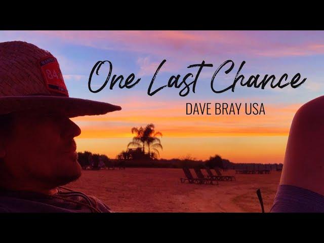 DAVE BRAY USA - ONE LAST CHANCE (OFFICIAL)